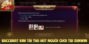 Baccarat Kim Tài thu hút người chơi tại Sunwin