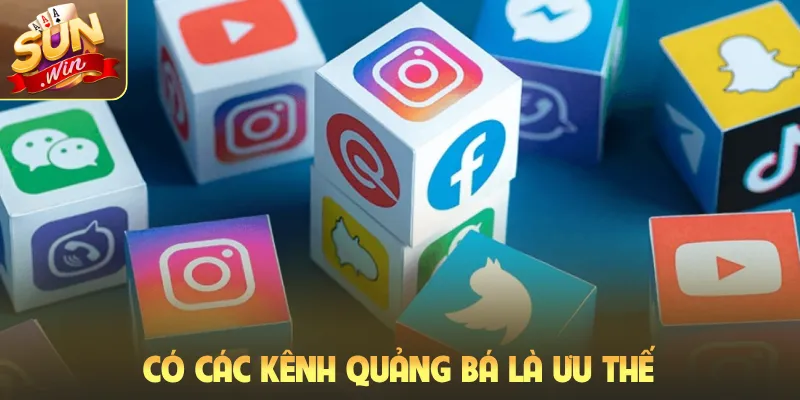 Có các kênh quảng bá là ưu thế