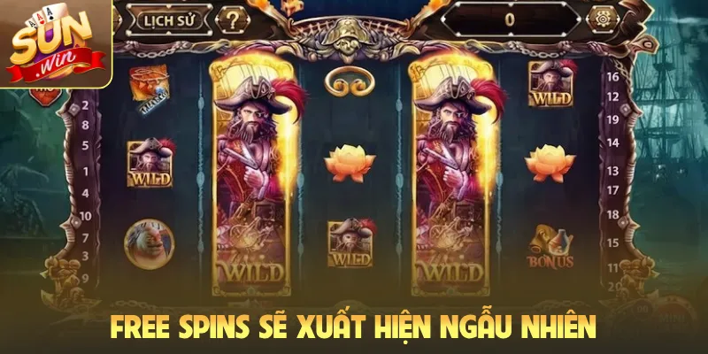 Free Spins sẽ xuất hiện ngẫu nhiên