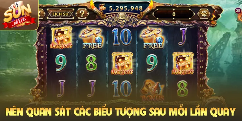Nên quan sát các biểu tượng sau mỗi lần quay
