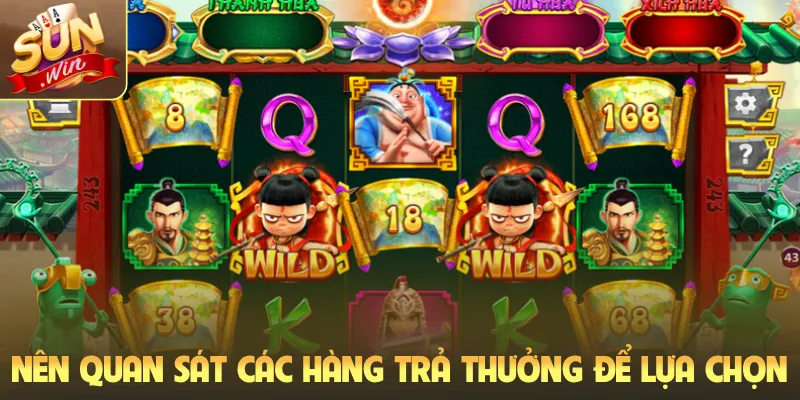 Nên quan sát các hàng trả thưởng để lựa chọn
