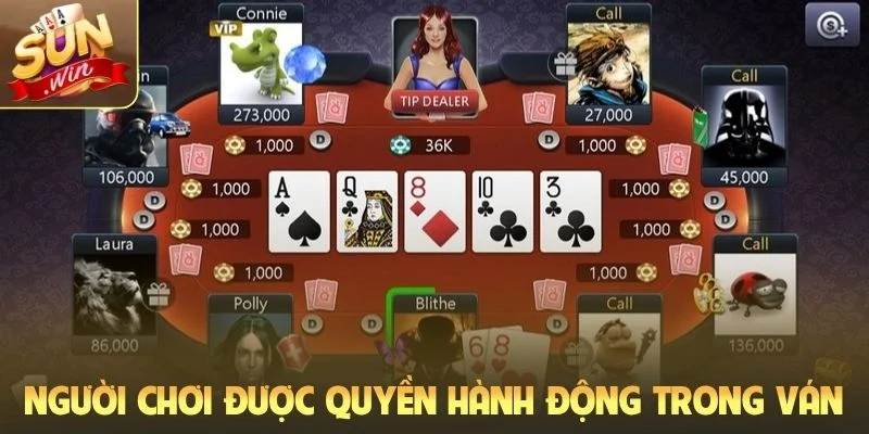 Người chơi được quyền hành động trong ván cược