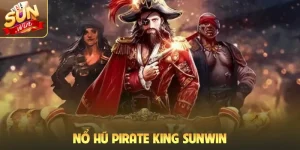 Nổ hũ Pirate King Sunwin