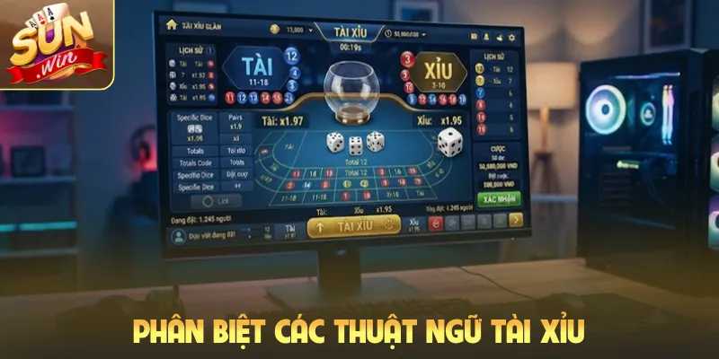 Phân biệt các thuật ngữ tài xỉu