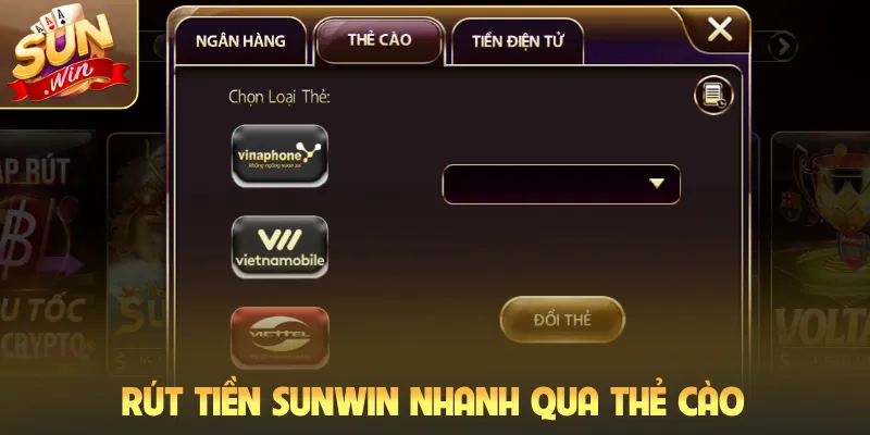 Rút tiền Sunwin nhanh qua thẻ cào